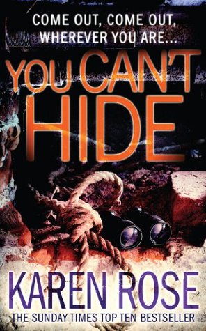 You Can T Hide By Karen Rose