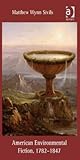 American Environmental Fiction, 1782-1847