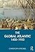 The Global Atlantic: 1400 to 1900