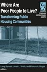 Where are Poor People to Live?: Transforming Public Housing Communities (Cities and Contemporary Society)