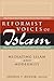 Reformist Voices of Islam: Mediating Islam and Modernity