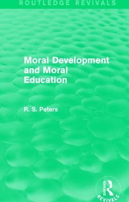 Moral Development and Moral Education (REV) RPD (Routledge Revivals)