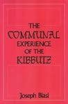 The Communal Experience of the Kibbutz