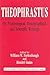 Theophrastus: His Psychological, Doxographical, and Scientific Writings (Rutgers University Studies in Classical Humanities)