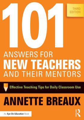 101 Answers for New Teachers and Their Mentors (Paperback)