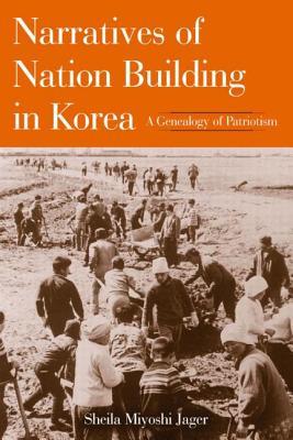 Narratives of Nation-Building in Korea (Paperback)