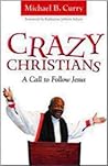 Crazy Christians:...
