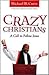 Crazy Christians by Michael B. Curry