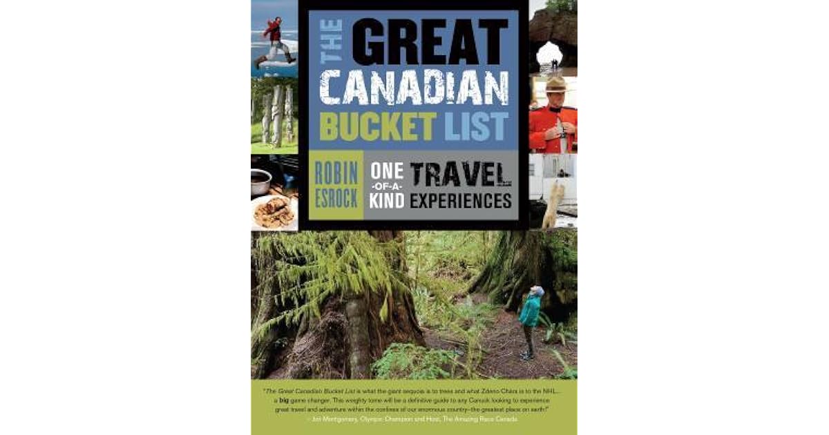 The Great Canadian Bucket List OneofaKind Travel Experiences by