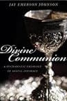 Divine Communion:...