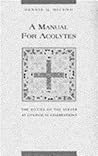 A Manual for Acolytes: The Duties of the Server at Liturgical Celebrations