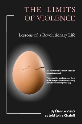 The Limits of Violence: Lessons of a Revolutionary Life