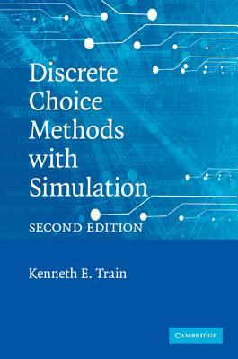 Discrete Choice Methods with Simulation (Paperback)