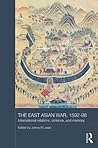 The East Asian War, 1592-1598 by James B. Lewis