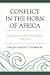 Conflict in the Horn of Africa: The Kenya-Somalia Border Problem 1941–2014