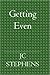 Getting Even by J.C. Stephens