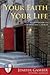 Your Faith, Your Life: An Invitation to the Episcopal Church