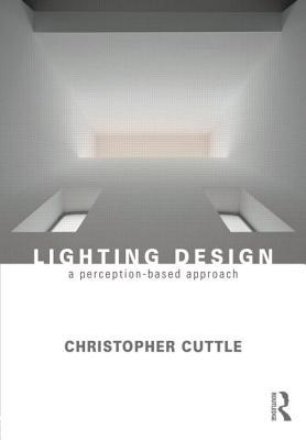 Lighting Design: A Perception-Based Approach (Paperback)