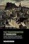 The Transformation of Edinburgh: Land, Property and Trust in the Nineteenth Century