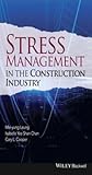 Stress Management in the Construction Industry