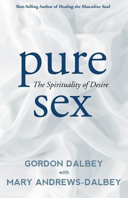 Pure Sex: The Spirituality of Desire