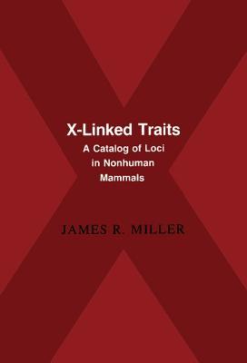 X-Linked Traits: A Catalog of Loci in Non-human Mammals