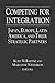 Competing for Integration
