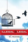 Illegal to Legal: Business Success For The (Formerly) Incarcerated Illegal to Legal: Business Success For The (Formerly) Incarcerated