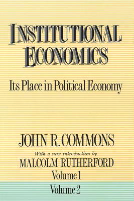 Institutional Economics: Its Place in Political Economy, Two Volume Set (Paperback)