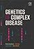 Genetics of Complex Disease