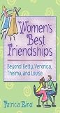 Women's Best Friendships: Beyond Betty, Veronica, Thelma, and Louise