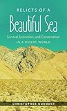 Relicts of a Beautiful Sea: Survival, Extinction, and Conservation in a Desert World
