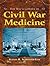 The Encyclopedia of Civil War Medicine