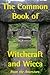 The Common Book of Witchcraft and Wicca