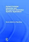 Human-Computer Interaction and Management Information Systems: Applications. Advances in Management Information Systems: Applications Human-Computer Interaction and Management Information Systems: Applications. Advances in Management Information Systems: Applications