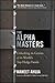 The Alpha Masters: Unlockin...