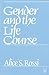 Gender and the Life Course by Alice S. Rossi