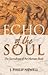 Echo of the Soul: The Sacre...