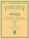 Antonio Vivaldi - The Four Seasons, Complete Four Concertos for Violin and Orchestra with Piano Reduction: Schirmer Library of Classics Volume 2047
