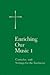 Enriching Our Music 1: Canticles and Settings for the Eucharist