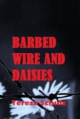 Barbed Wire and Daisies (The Lost Land Series)