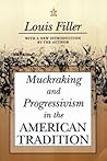 Muckraking and Progressivism in the American Tradition
