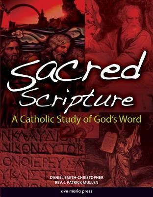 Sacred Scripture: A Catholic Study of God's Word