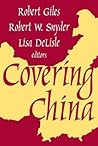 Covering China (Transaction Media Studies Series)