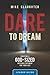Dare to Dream Leader Guide: Creating a God-Sized Mission Statement for Your Life (Dare to Dream series)
