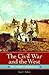 The Civil War and the West: The Frontier Transformed (Reflections on the Civil War Era)