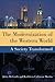 The Modernization of the Western World: A Society Transformed