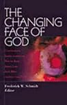The Changing Face of God