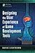 Designing the User Experience of Game Development Tools by David Lightbown Designing the User Experience of Game Development Tools by David Lightbown