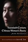 Twentieth-century Chinese Women's Poetry: An Anthology Twentieth-century Chinese Women's Poetry: An Anthology